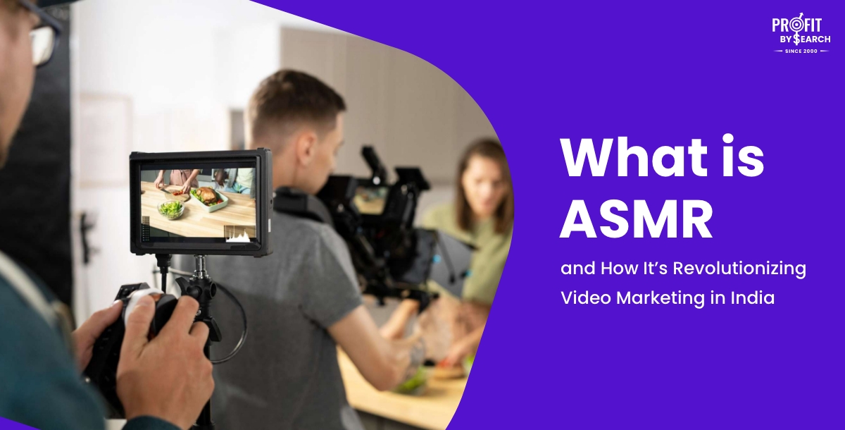 What is ASMR and How It's Revolutionizing Video Marketing in India