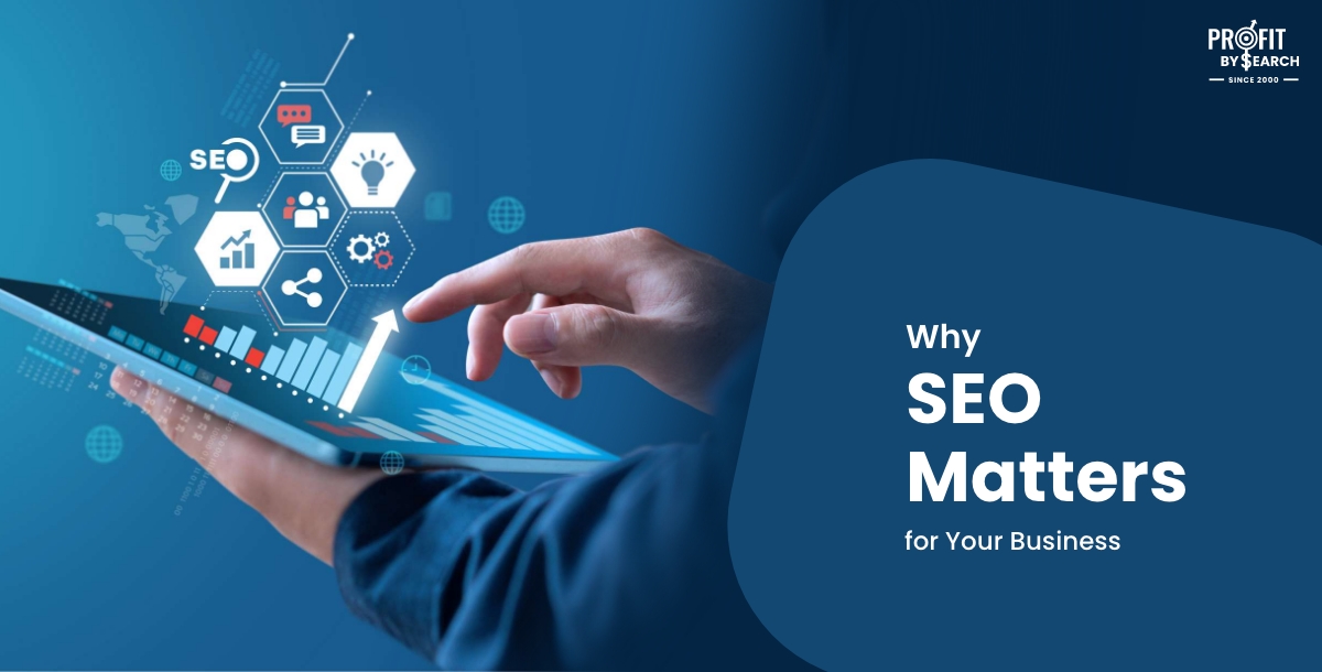 Why SEO Matters for Your Business
